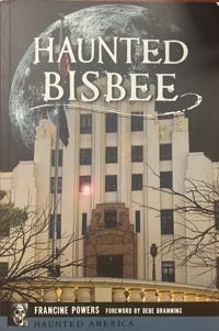 Southern Arizona authors delve into Bisbee ghost stories, Sonoran Desert culture