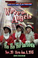 ‘We’re No Angels’ presented by Great American Playhouse