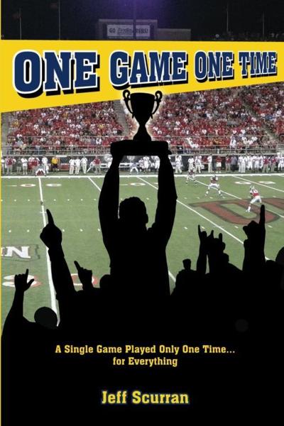 Jeff Scurran, "One Game, One Time"