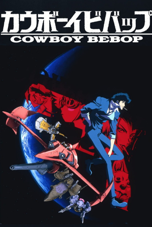 1: Cowboy Bebop A space-western masterpiece that follows a group of in, Anime