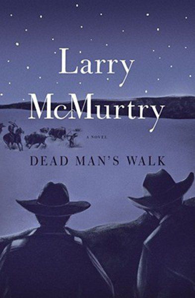 Books Dead Man S Walk Larry Mcmurtry Local News Valdostadailytimes Com