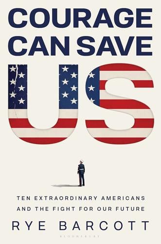 "Courage Can Save Us," by Rye Barcott