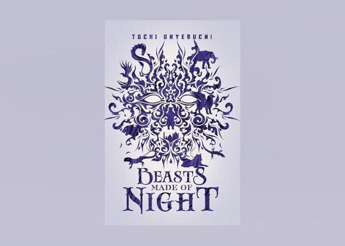 Beasts Made of Night