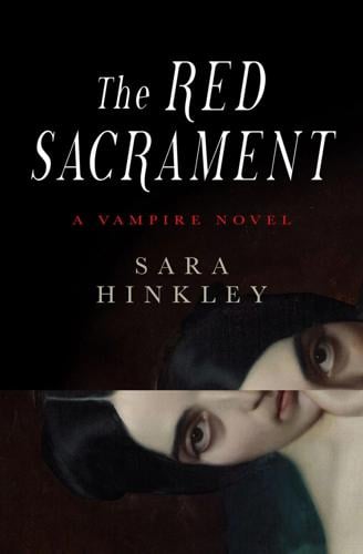 "The Red Sacrament," by Sara Hinkley.