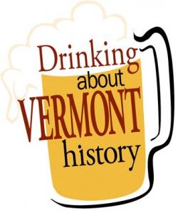Drinking about Vermont history