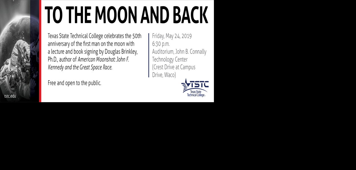 “To the Moon and Back” - TSTC lecture with Douglas ...