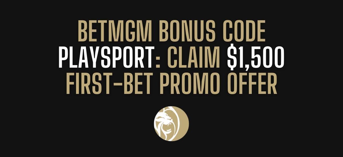 BetMGM Bonus Code PLAYSPORT For SNF: $1,500 Signup Bonus