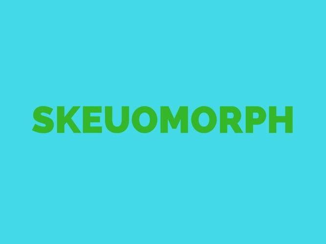 SKEUOMORPH