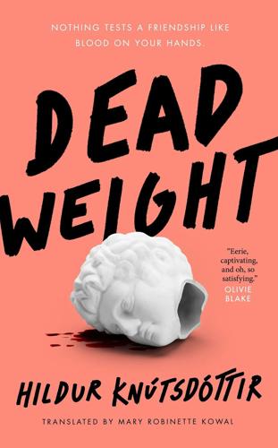 "Dead Weight," by Hildur Knútsdóttir, translated by Mary Robinette Kowal.