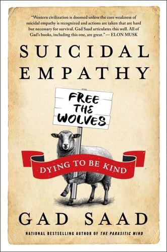 "Suicidal Empathy" by Gad Saad.