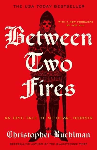 "Between Two Fires," by Christopher Buehlman.