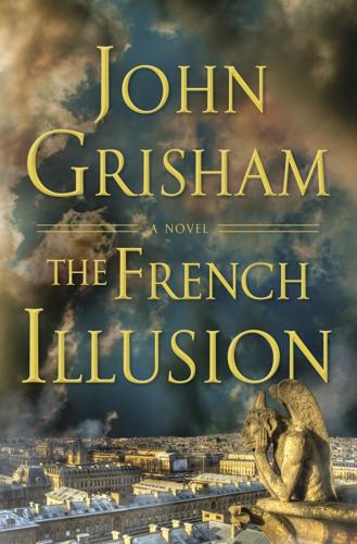 “The French Illusion,” by John Grisham.
