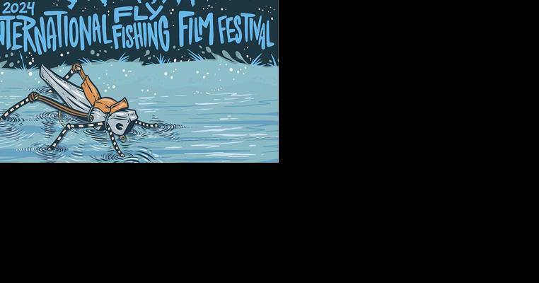 International Fly Fishing Film Festival returns to Boone April 20 - Vimarsana News