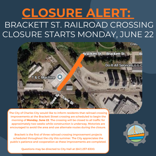 BRACKETT ST. RAILROAD CROSSING CLOSURE BEGINS JUNE 22