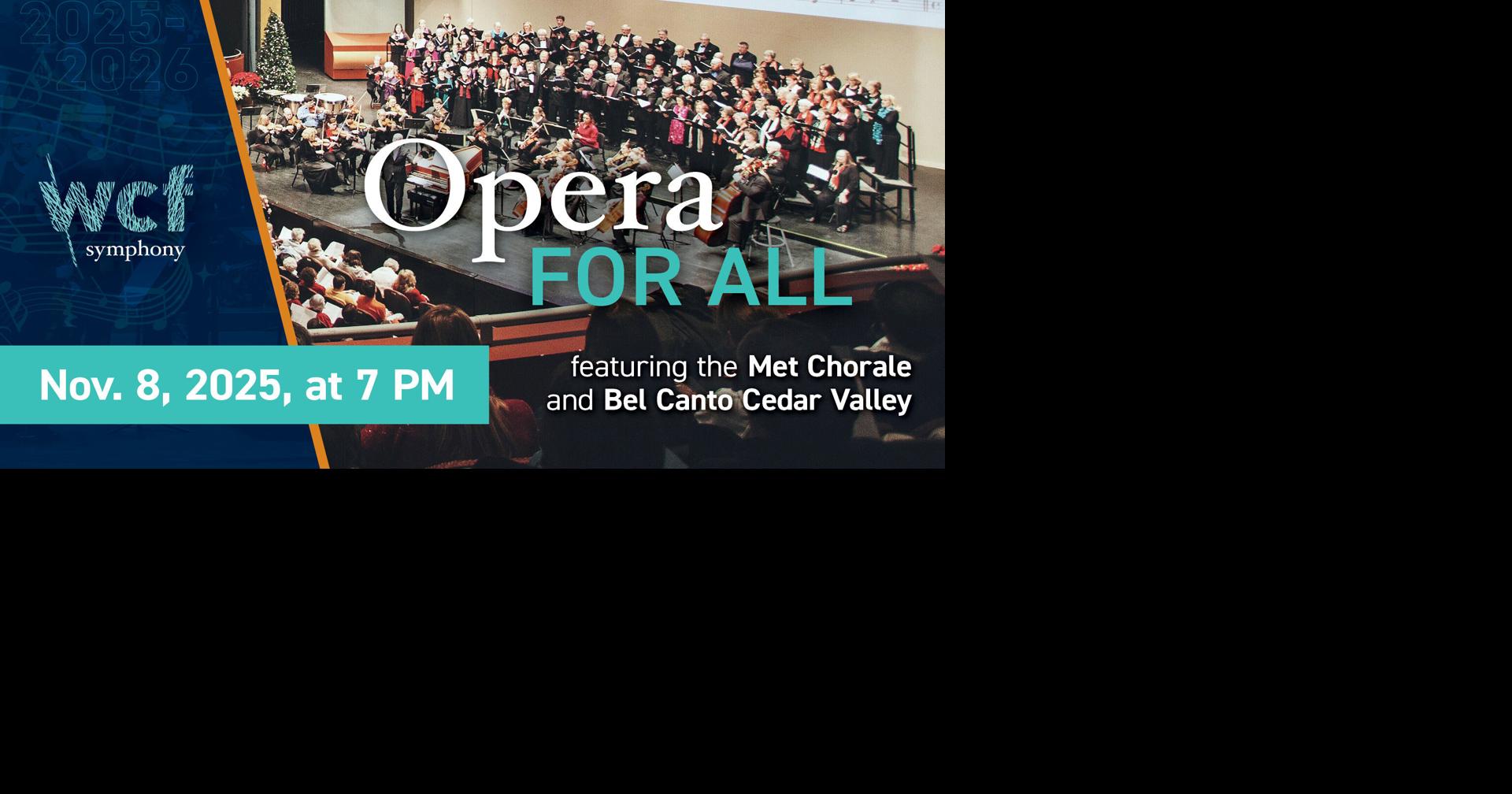 Symphony, Met Chorale, Bel Canto present 'Opera for All'