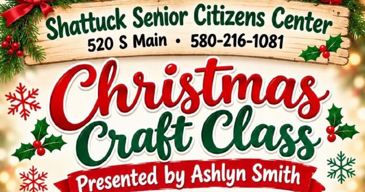 Senior Christmas Program Shattuck Senior Citizens Center Christmas Craft Class | Community ...