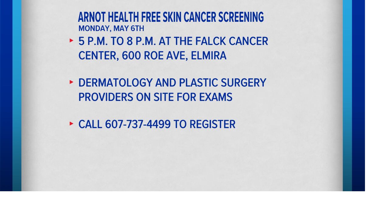 Arnot Health hosting free skin cancer screening | | weny.com