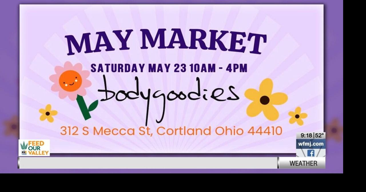 May Market hosted by Body Goodies in Cortland | News | wfmj.com