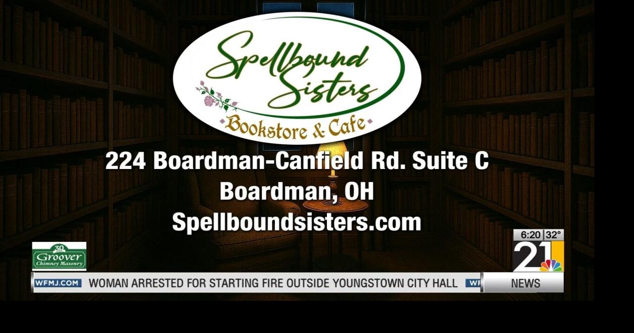 Spellbound Sisters Bookstore & Cafe has a new location | News | wfmj.com