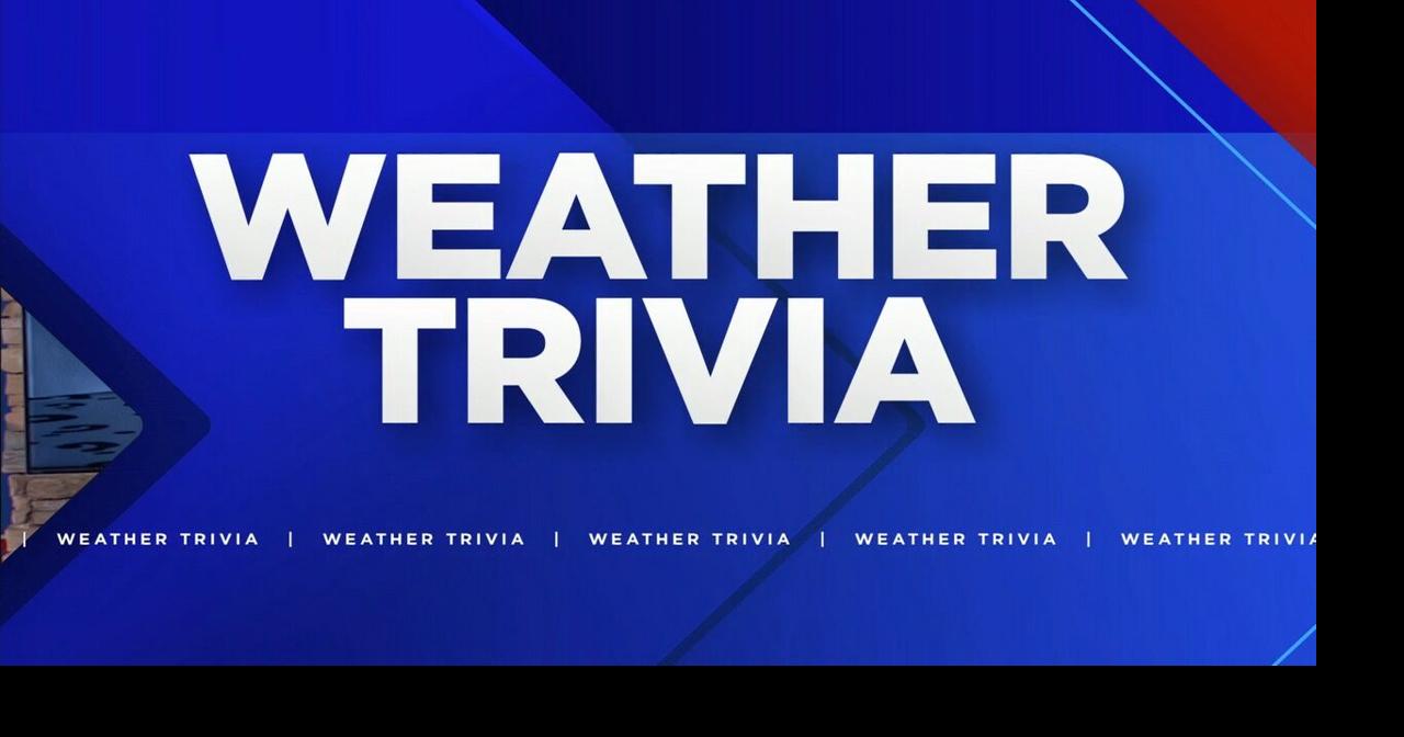 Weather Trivia 
