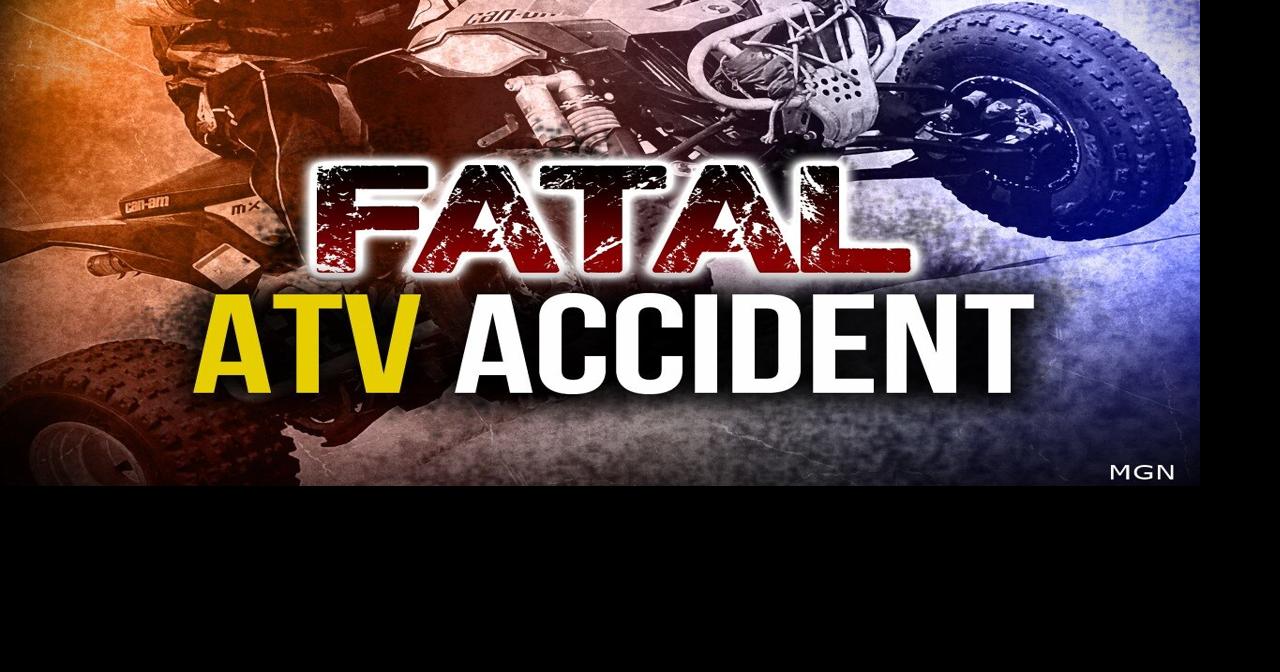 Victim identified in deadly ATV crash | Your Trusted Source for Augusta ...
