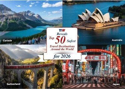 TTW Reveals Top 50 Safest Travel Destinations Around the World for 2026 ...