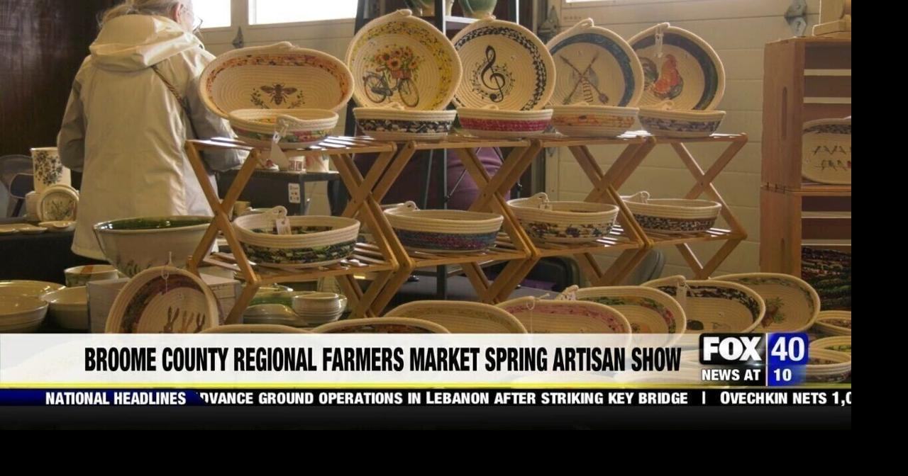 Broome County Regional Farmers Market Hosts Annual Spring Artisan Market