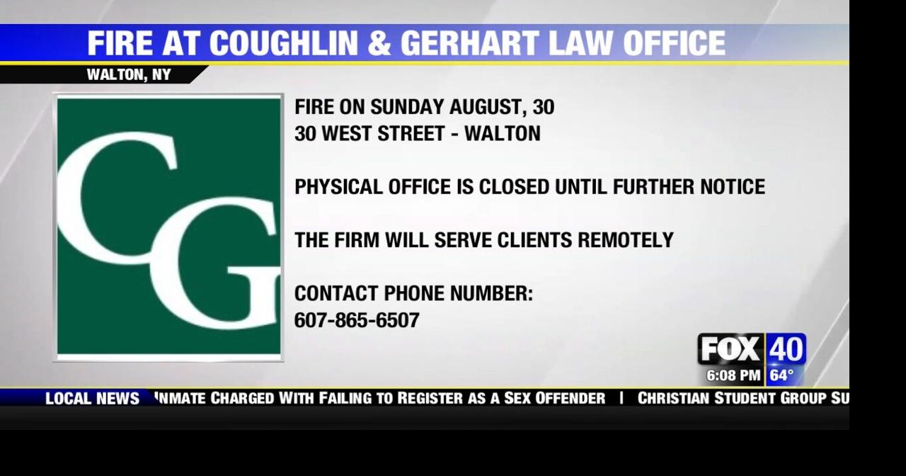 Fire At Coughlin & Gerhart Law Offices