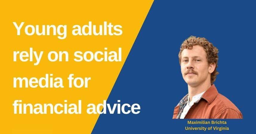 Young Adults Rely on Social Media for Financial Advice