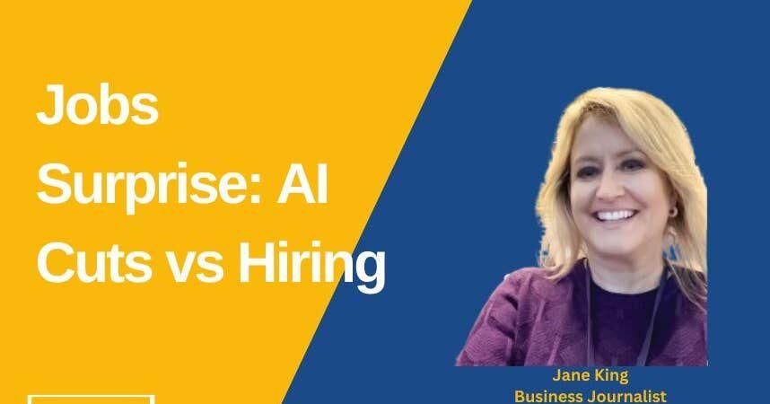 Jobs Surprise: AI Cuts vs. Hiring