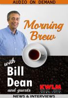 ON DEMAND - The Morning Brew 'Special Guests' with BILL DEAN