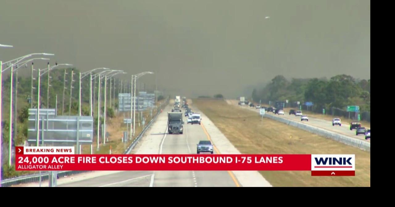 Alligator Alley closed due to 24,000-acre brush fire at Big Cypress National Preserve