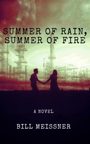 Summer of Rain, Summer of Fire
