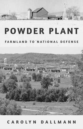 ‘Powder Plant: Farmland to National Defense’
