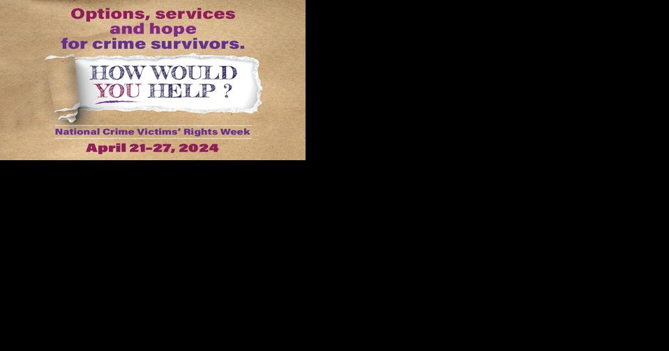 National Crime Victims' Rights Week Honors Advocates and Raises Awareness - Vimarsana News