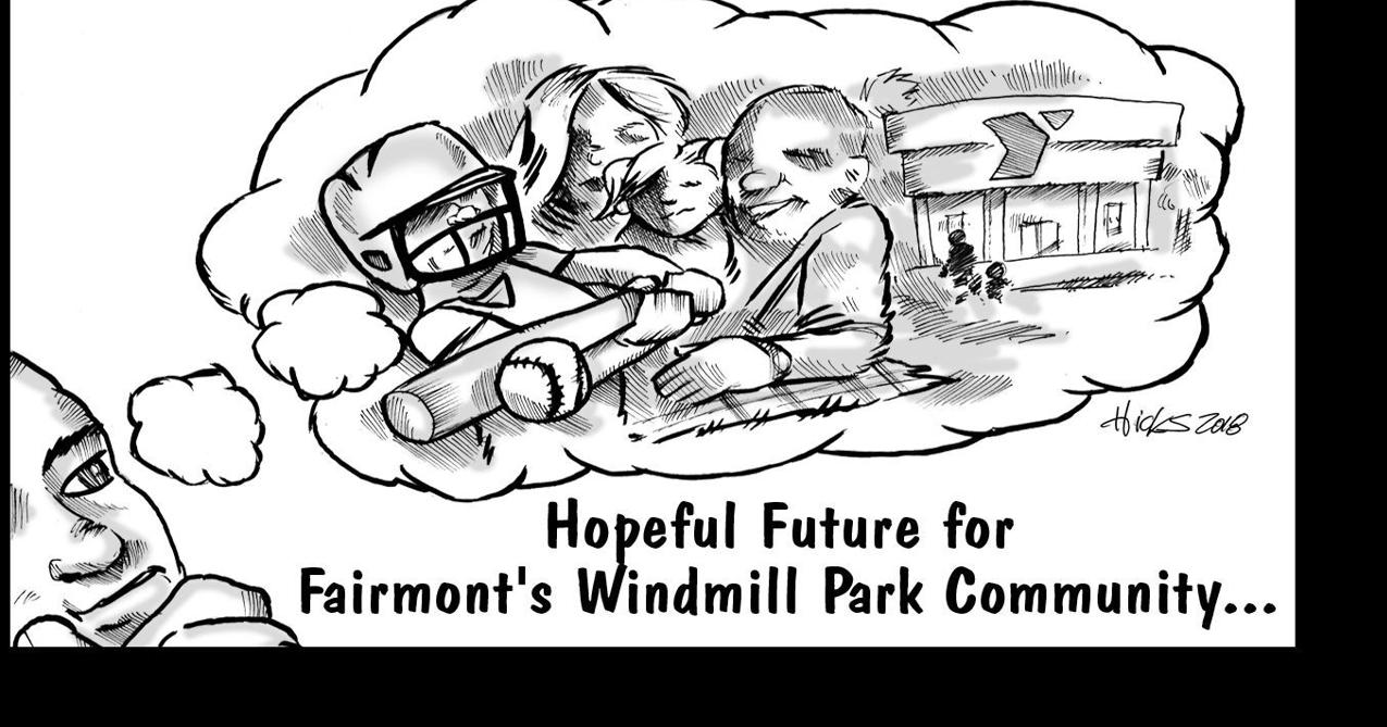 Hopeful Future for Fairmont's Windmill Park Community... Fairmont