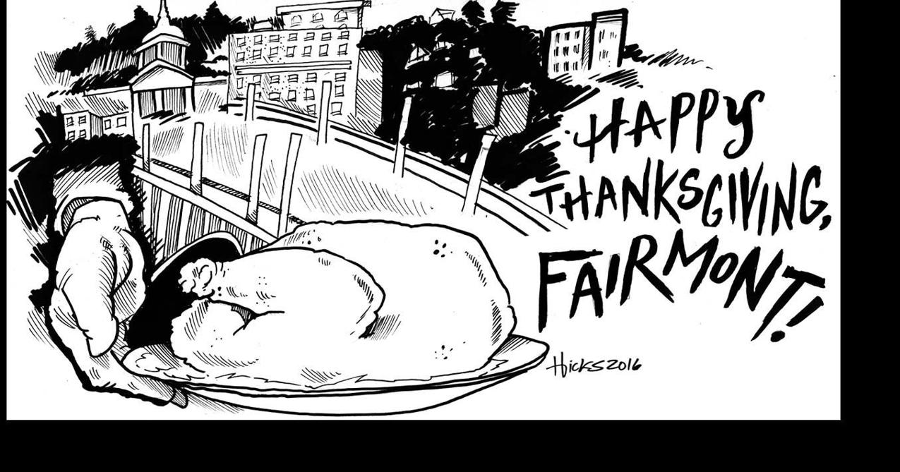 Greater Fairmont has a lot to be thankful for Fairmont Opinion