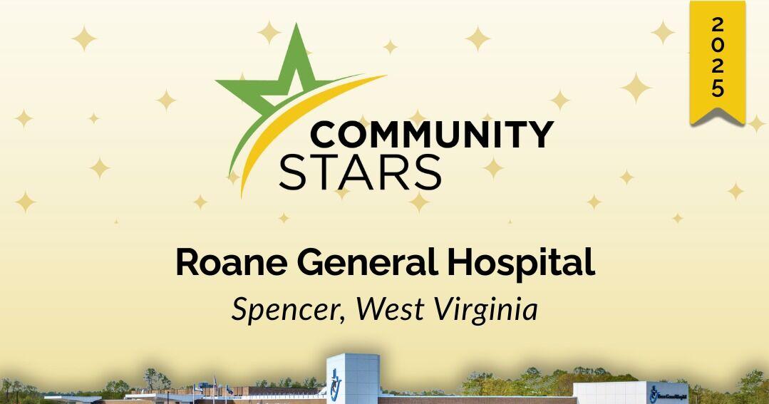 Roane General Hospital Wins West Virginia’s 2025 Community Star Award for Rural Health Excellence | WV News