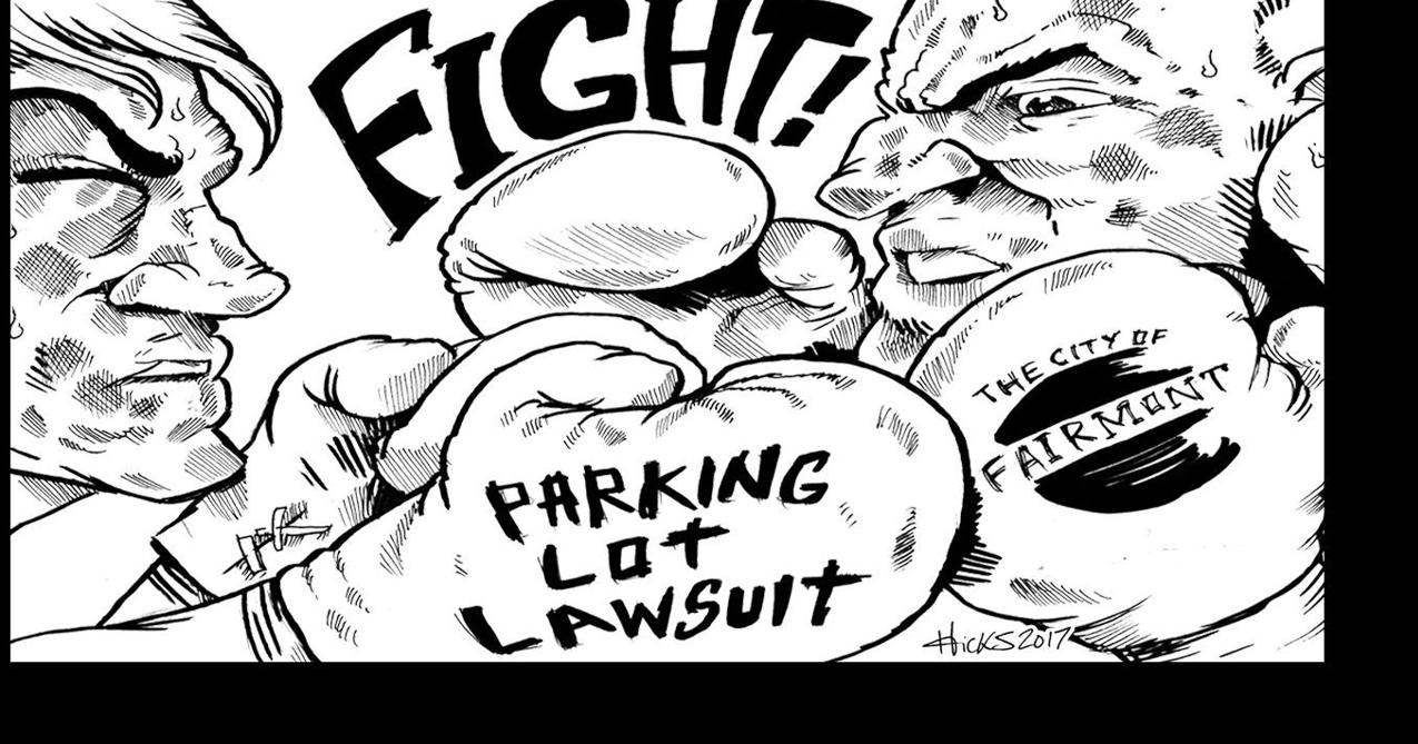 Fight! Parking Lot Lawsuit Fairmont Opinion