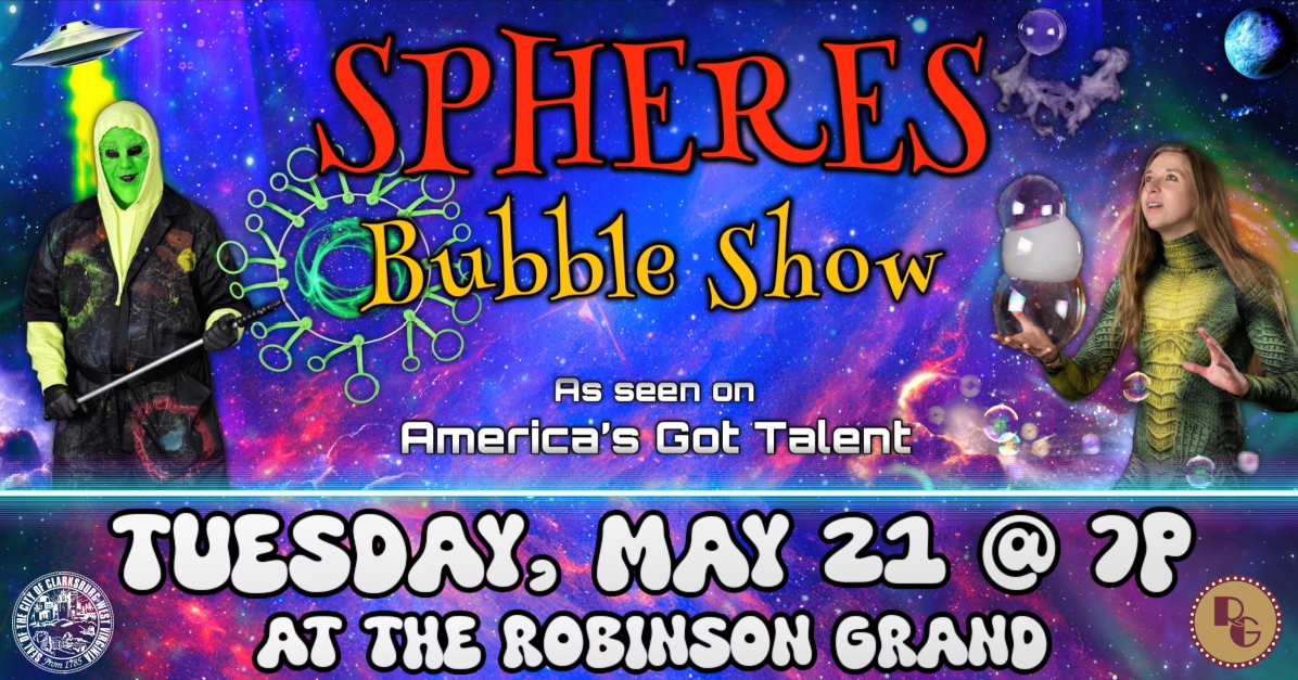 Spheres Bubble Show coming to Robinson Grand in Clarksburg, West Virginia - Vimarsana News