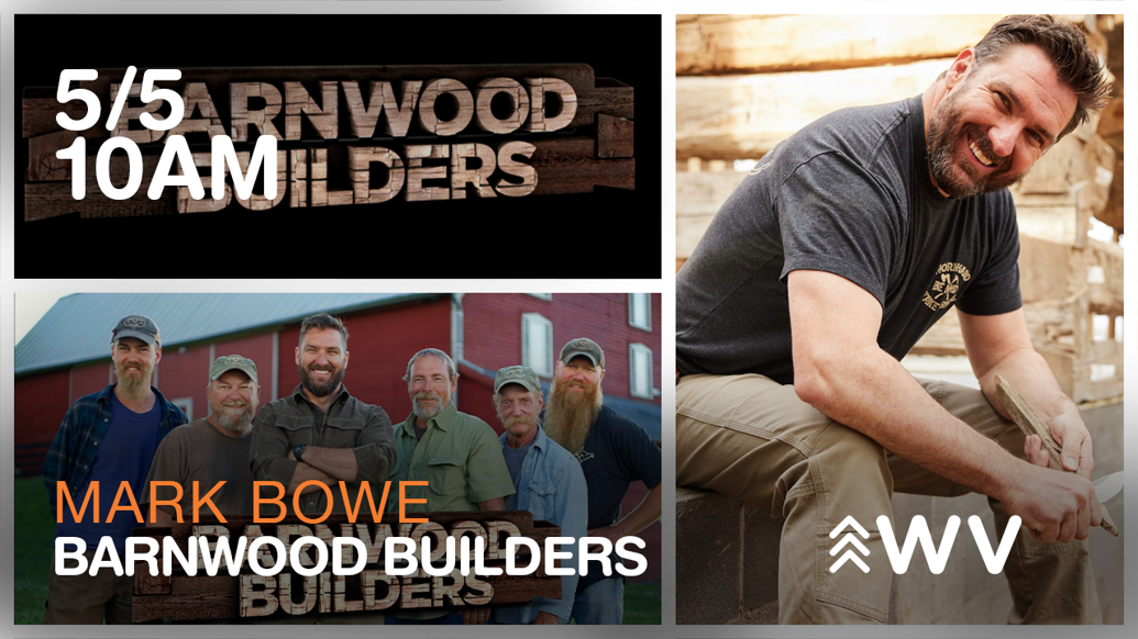 'Barnwood Builders' The pioneers of today Positively WV Podcasts