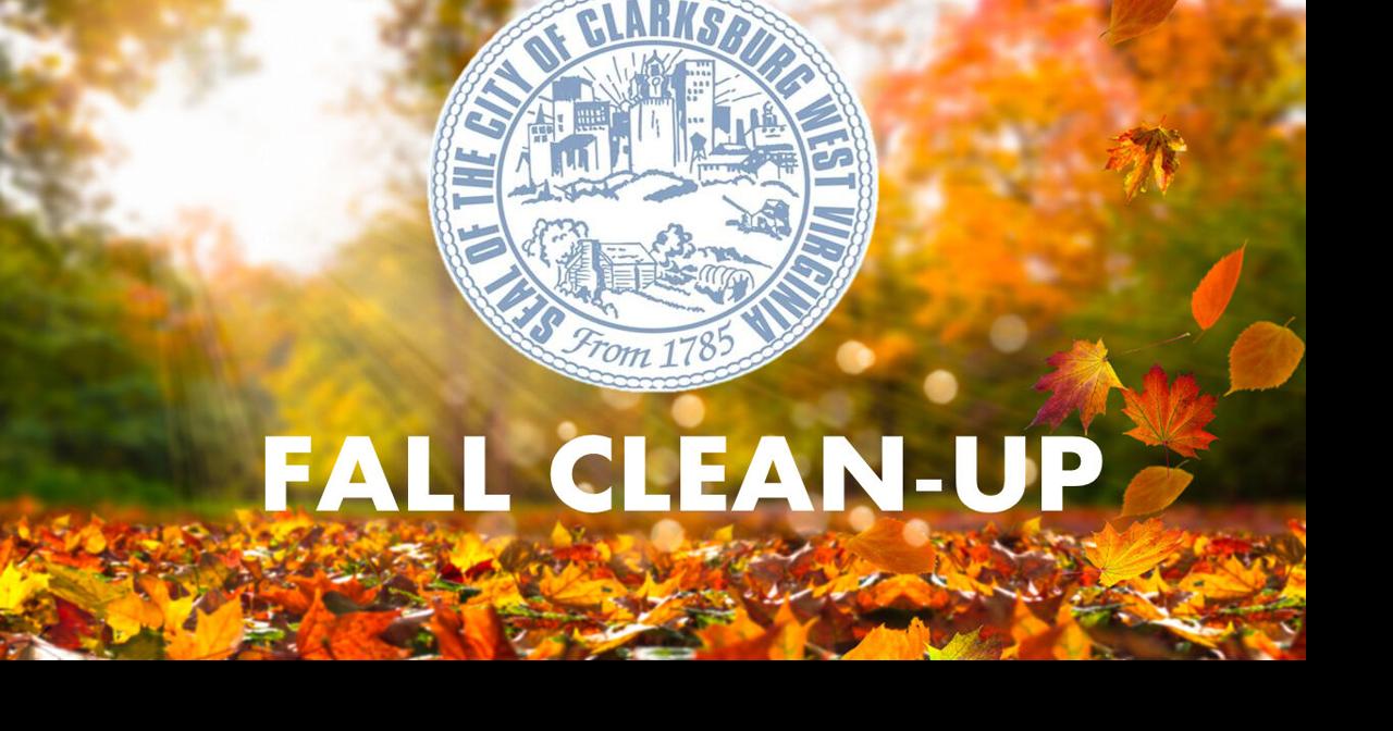 City of Clarksburg, West Virginia, announces fall cleanup schedule Harrison News