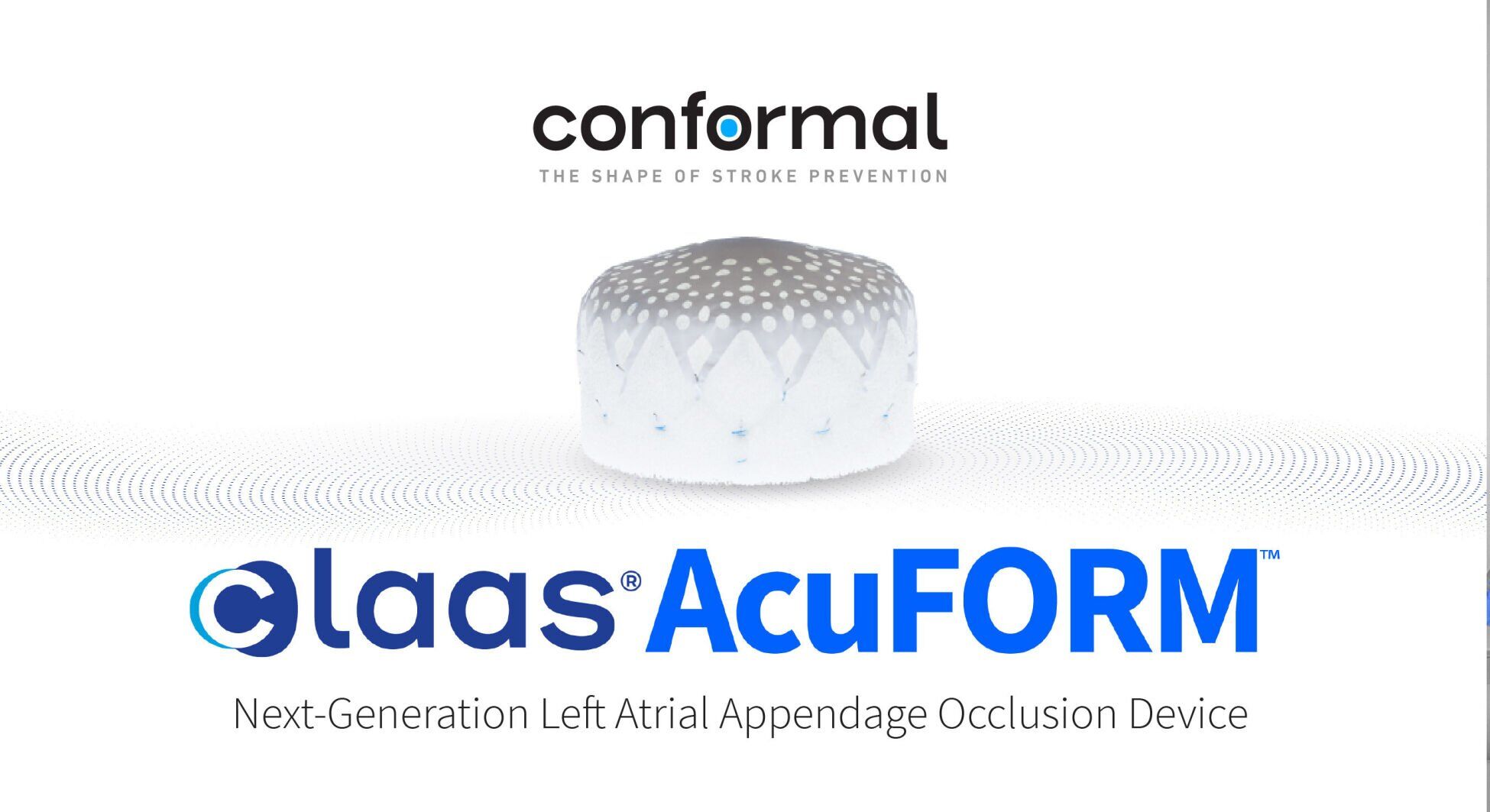 ENCYCLOPAEDIA of OCCLUSION【裁断済】 Conformal Medical Closes $32 Million Series D Extension to