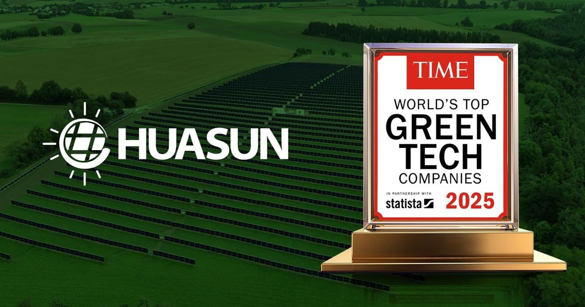 Huasun Irrumpe en la Lista de TIME de las 100 Empresas Más Innovadoras en Tecnología Verde de 2025: Liderando la Revolución Solar HJT