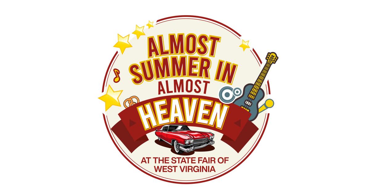 State Fair of West Virginia to hold ‘Almost Summer in Almost Heaven’ this weekend