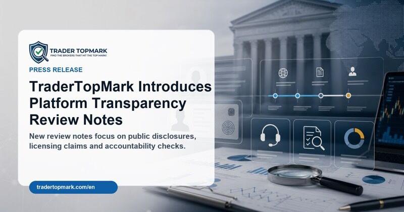 TraderTopMark Introduces Platform Transparency Review Notes