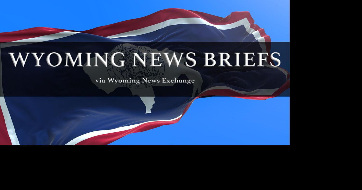 Wyoming News Briefs