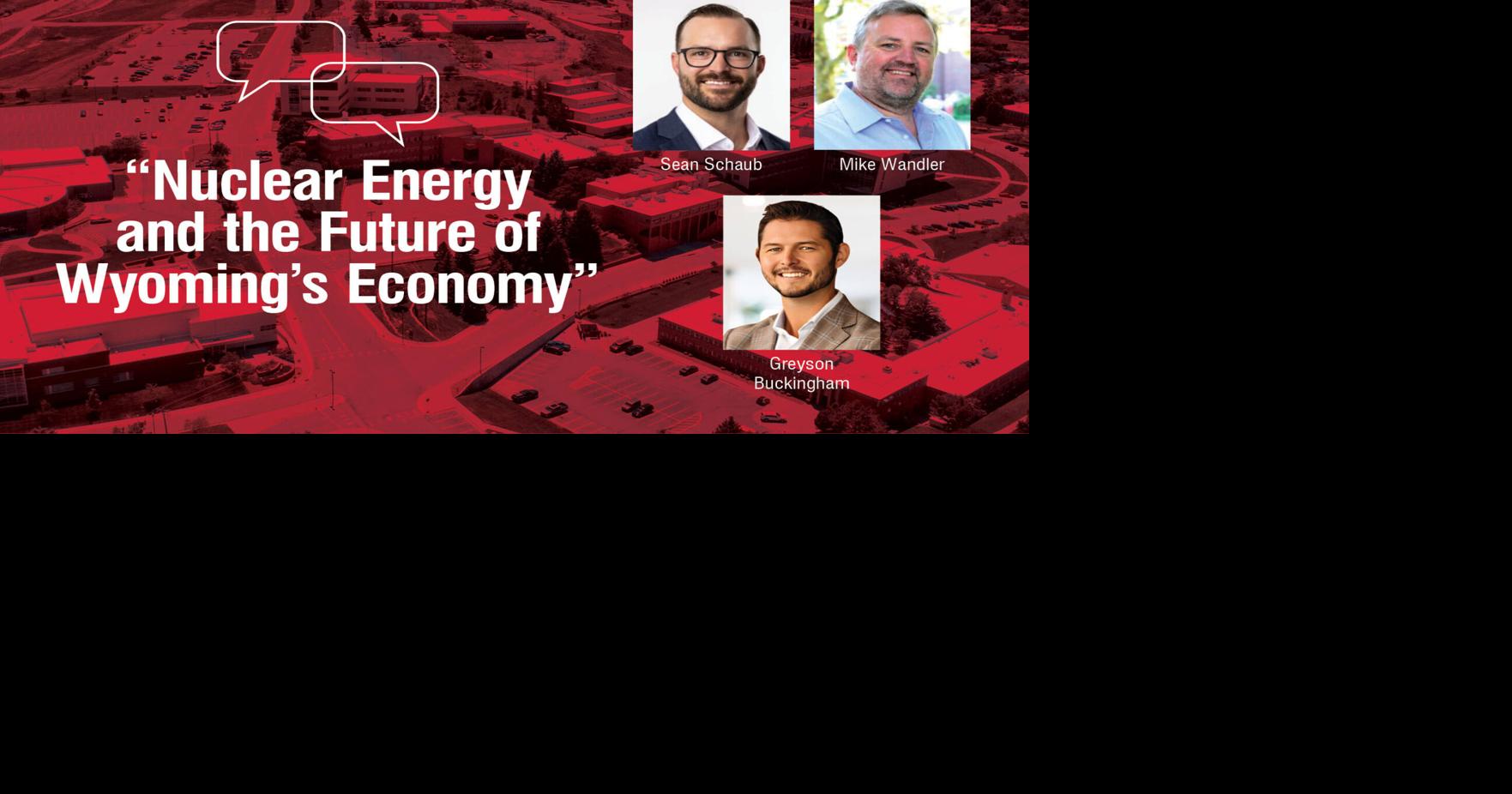 Second CC Community learning series topic: 'Nuclear Energy and the Future of Wyoming's Economy'