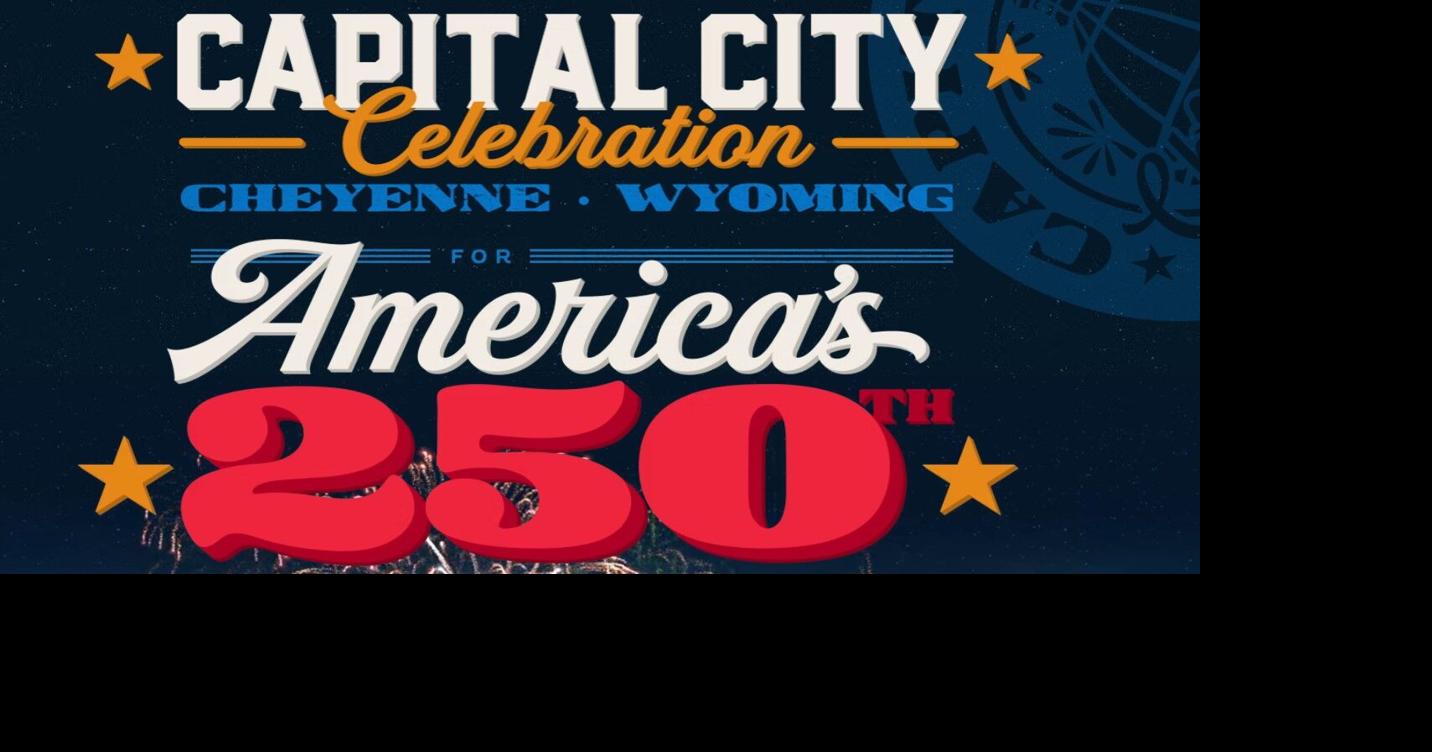 Wyoming preparing for America's 250th Anniversary Celebration
