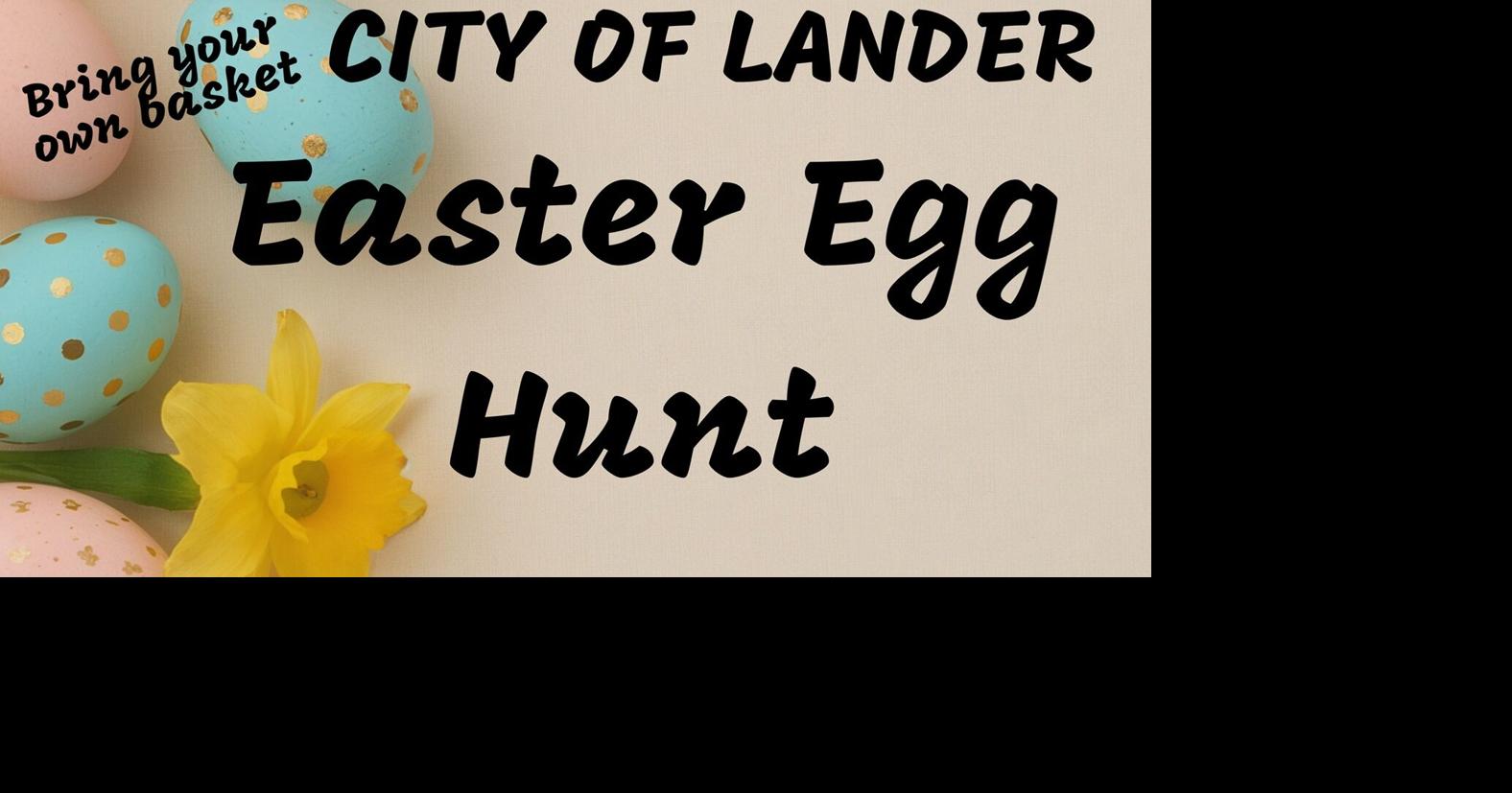Easter Egg Hunt set for Saturday at Lander City Park | News ...